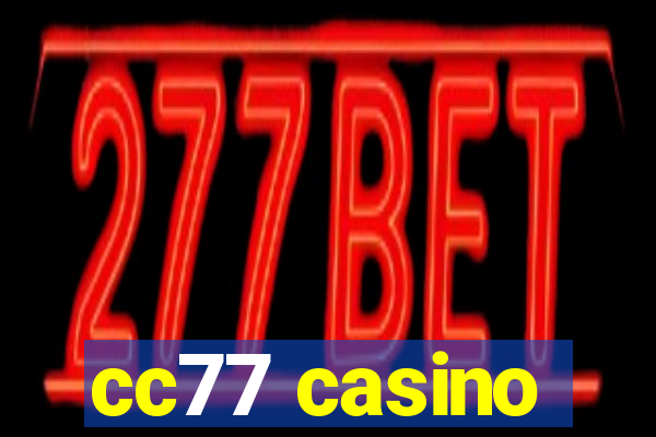 cc77 casino